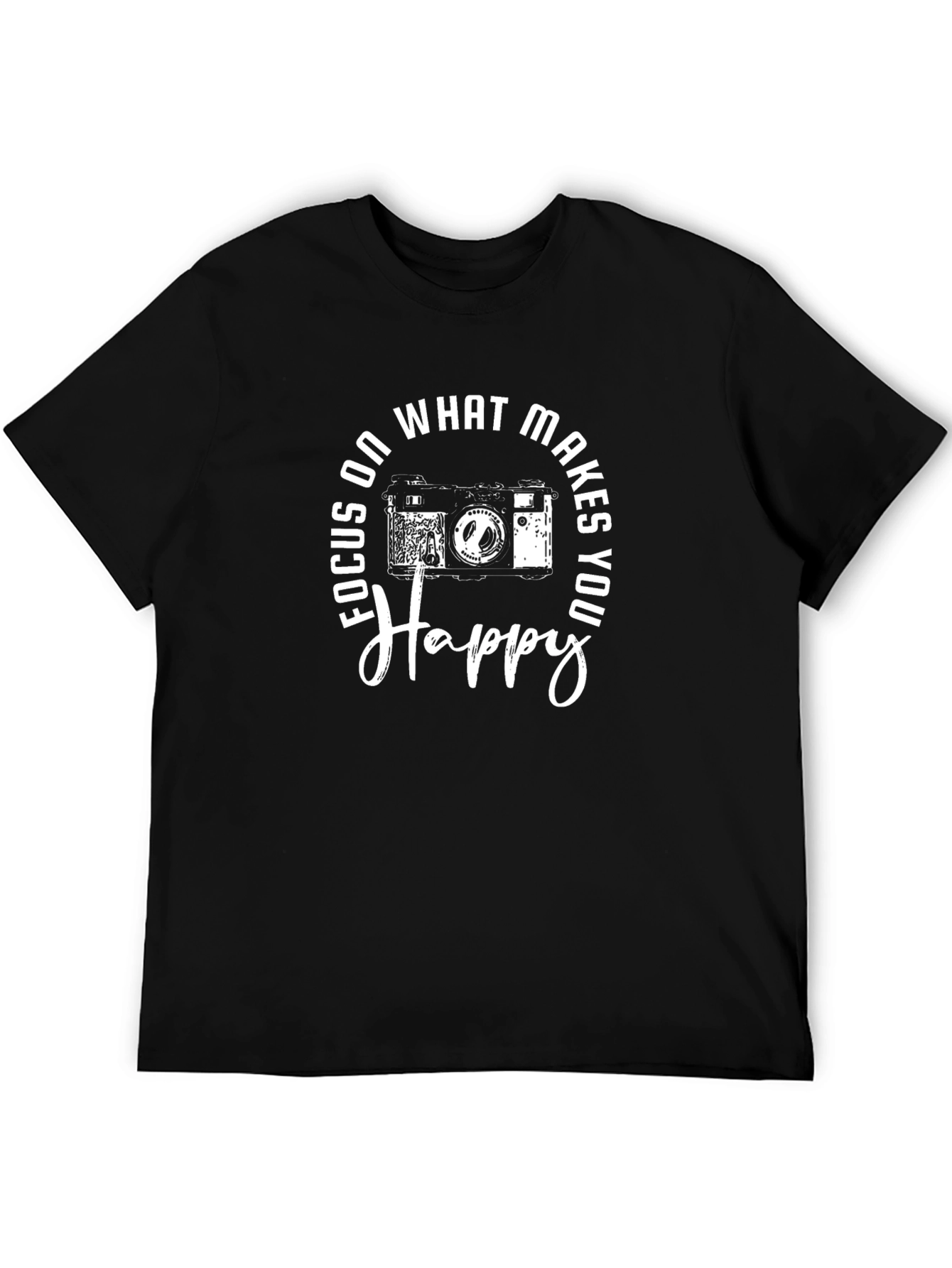 Focus on What Makes You Happy T-Shirt