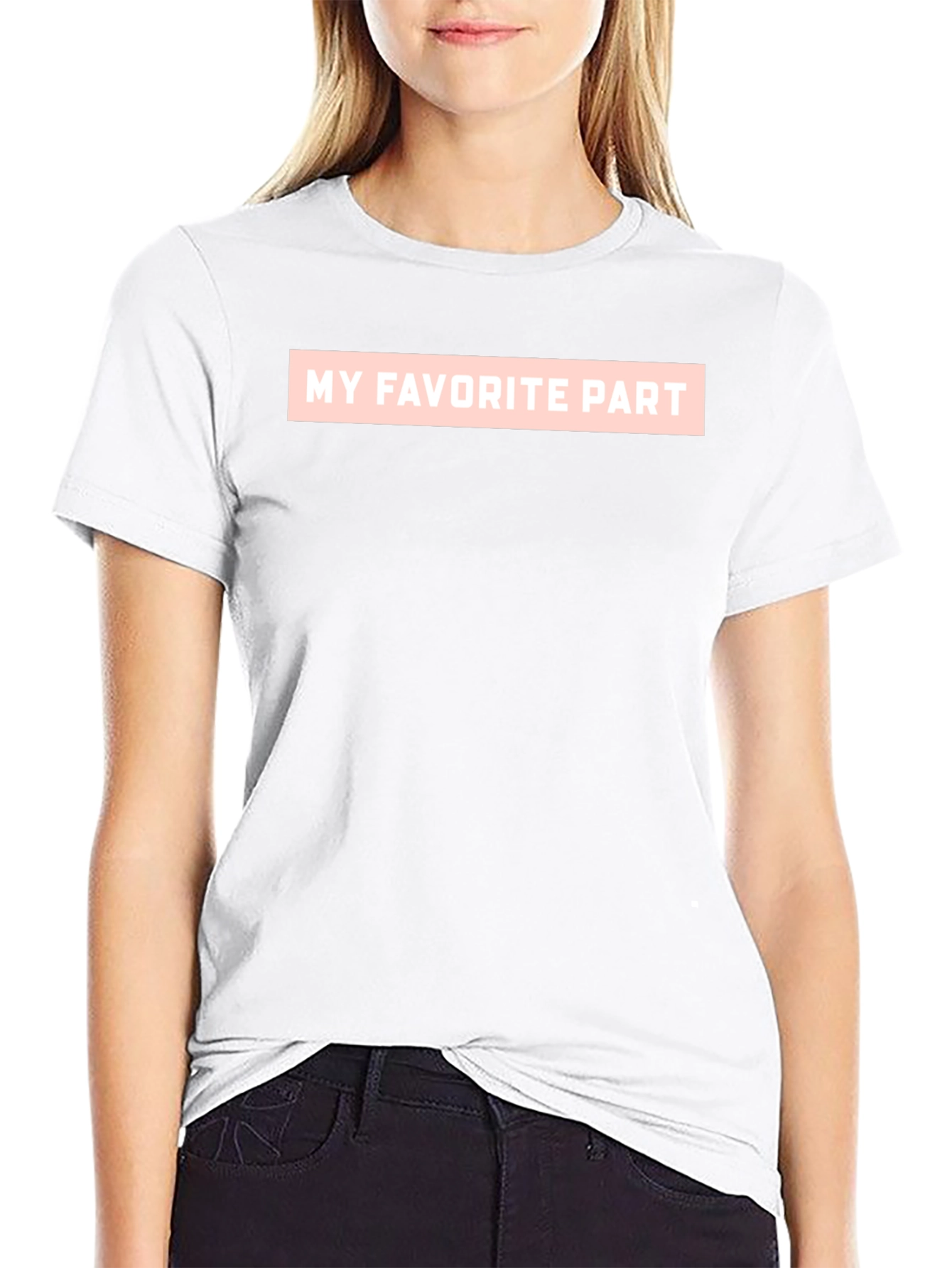 My Favorite Part Graphic T-Shirt - Casual Tee