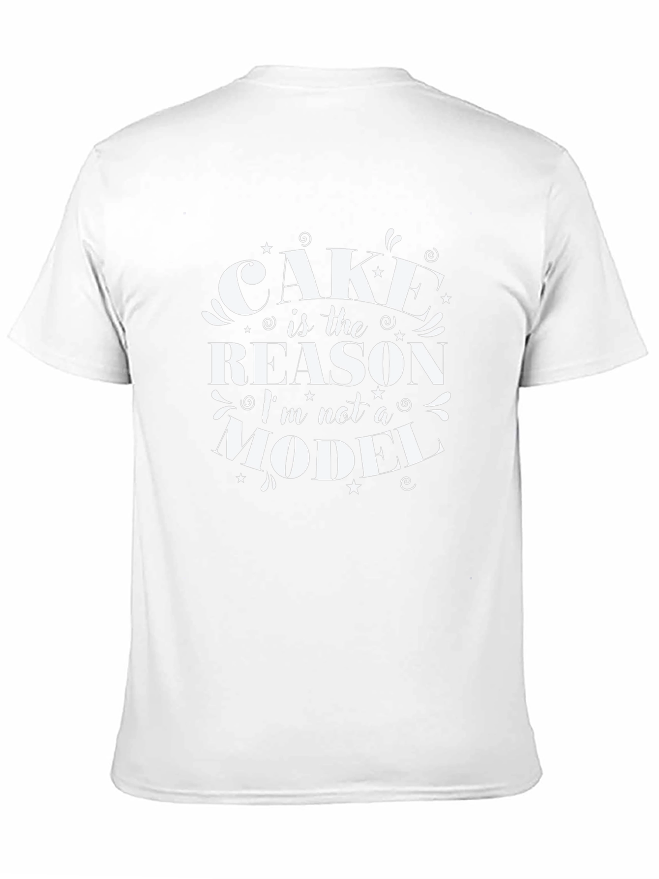 Cake is the Reason T-Shirt