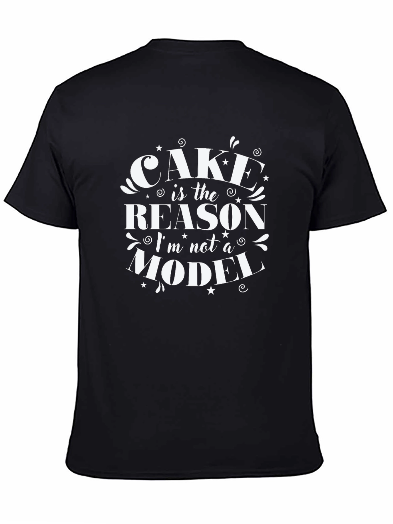 Cake is the Reason T-Shirt