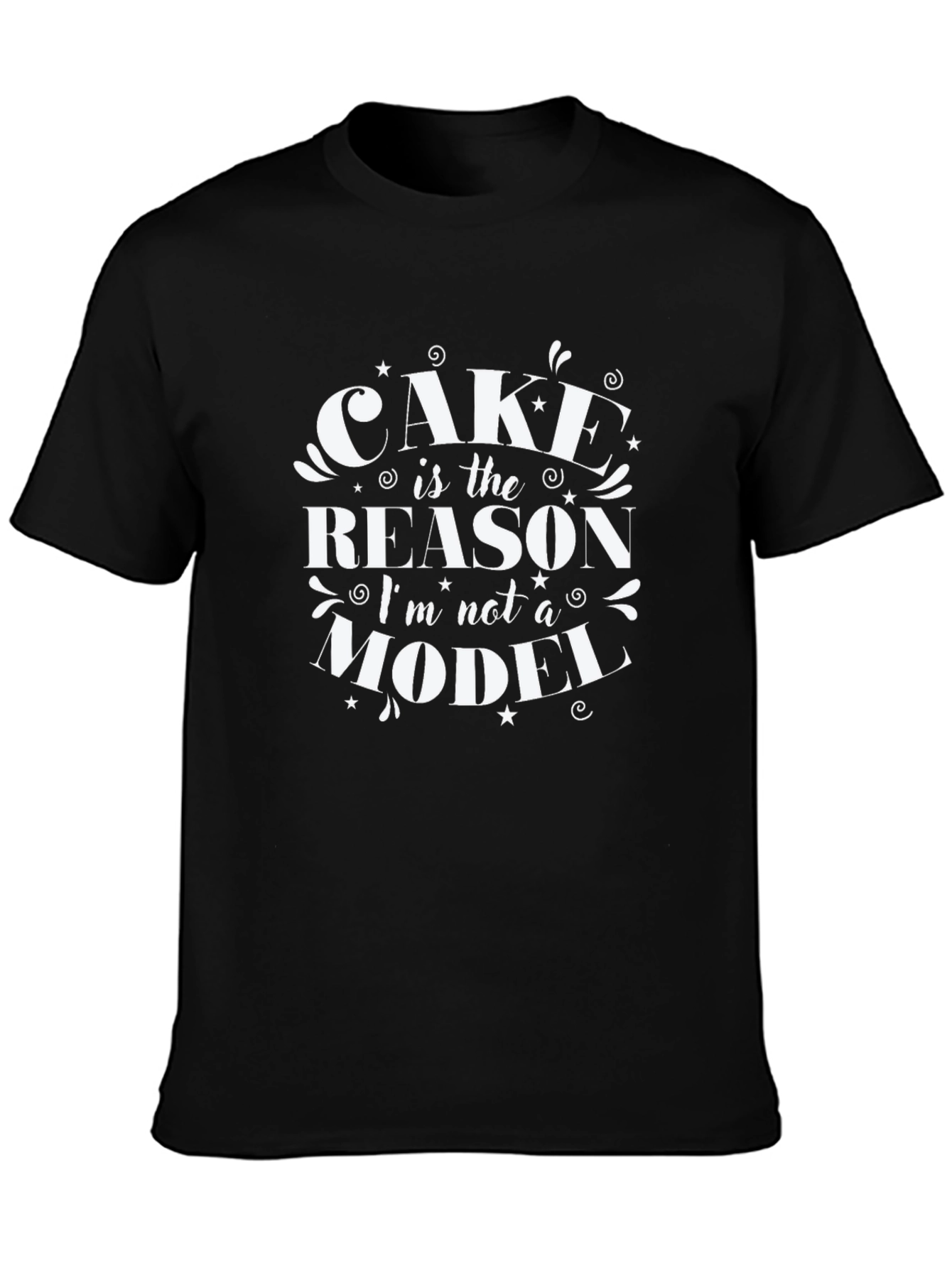 Cake is the Reason T-Shirt