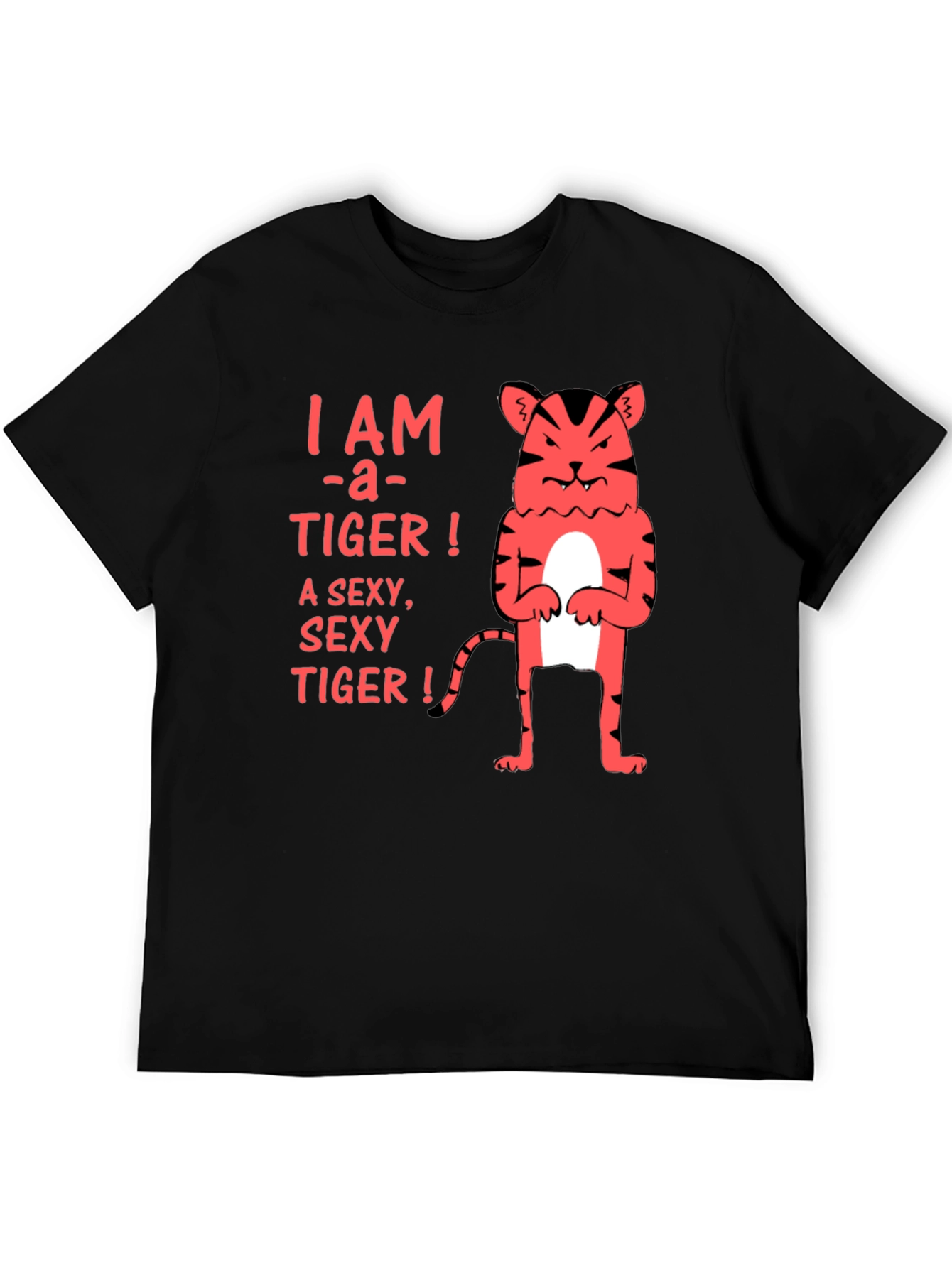 I am a Sexy Tiger! Graphic T-Shirt