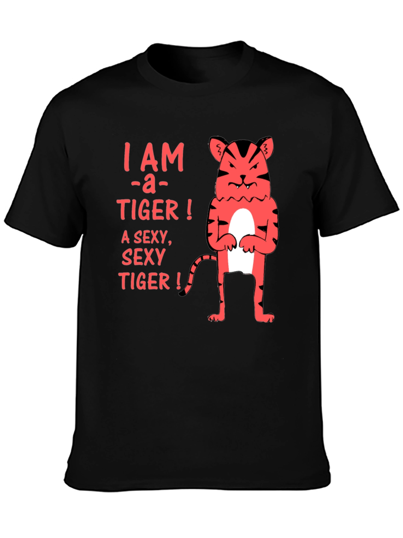 I am a Sexy Tiger! Graphic T-Shirt