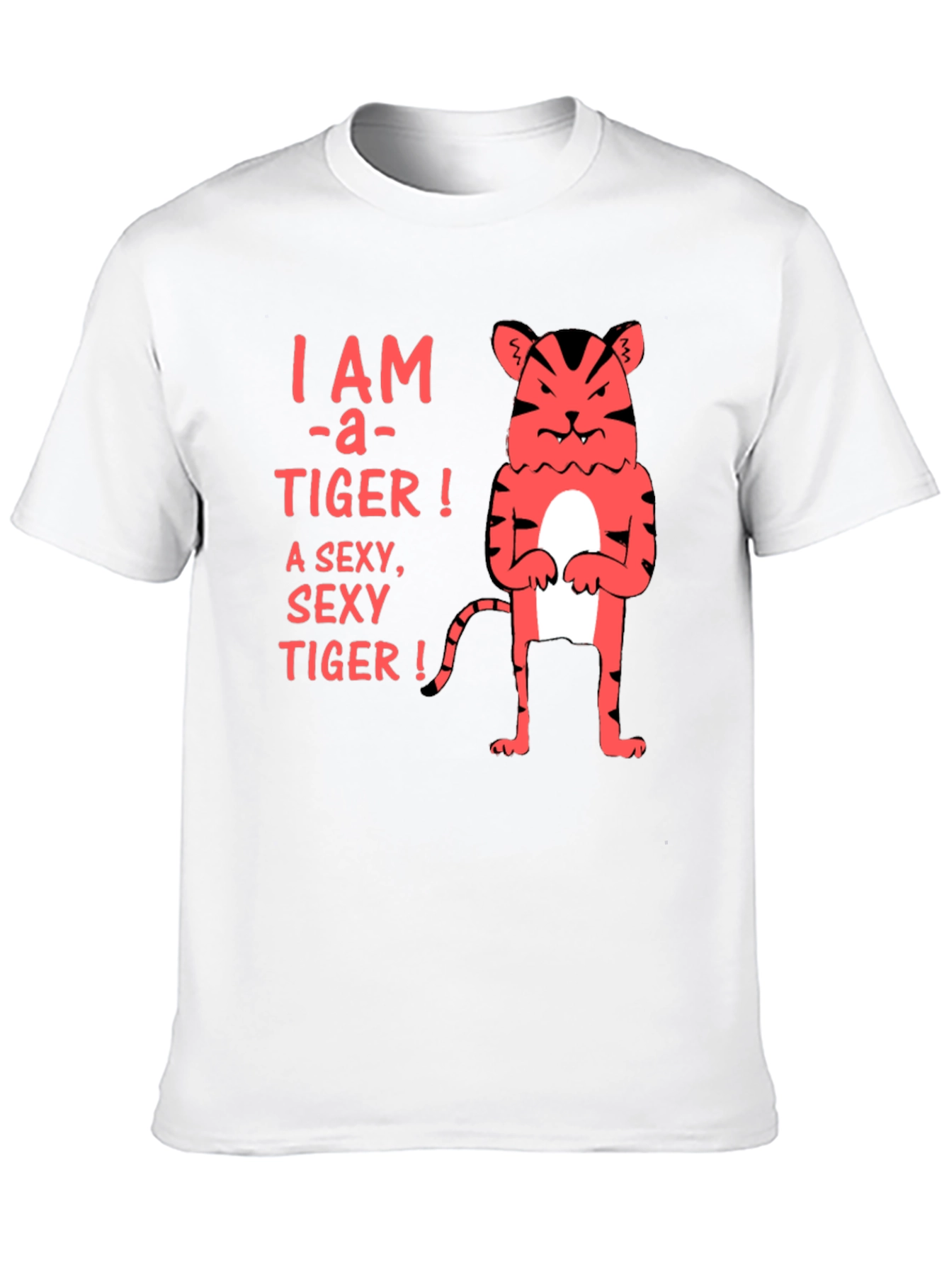 I am a Sexy Tiger! Graphic T-Shirt