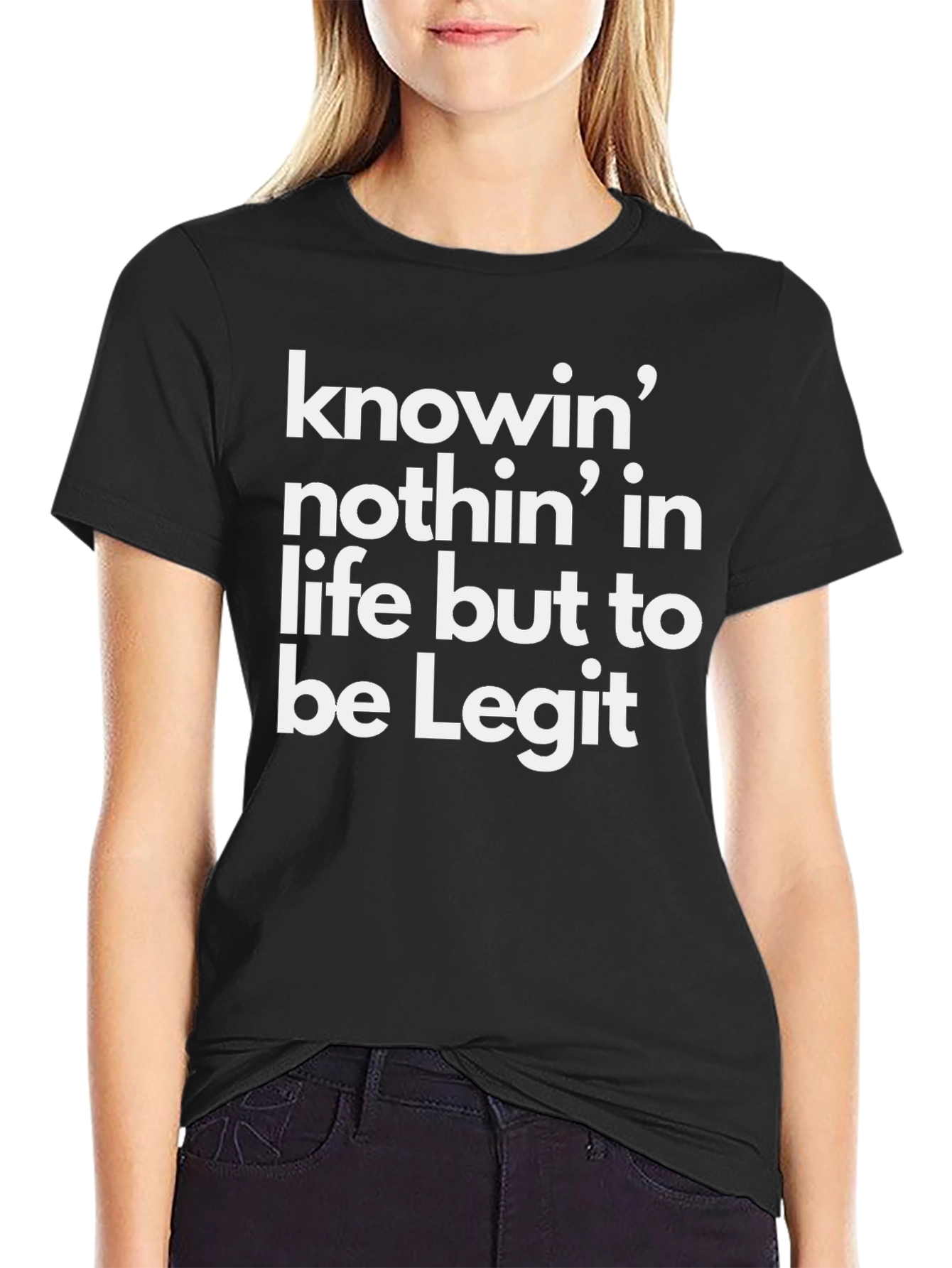 Knowin Nothin Legit Black Graphic T-Shirt
