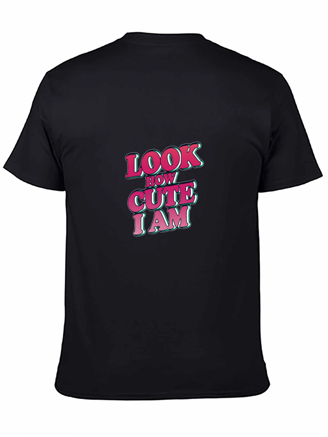 Look How Cute I am Black Graphic T-Shirt