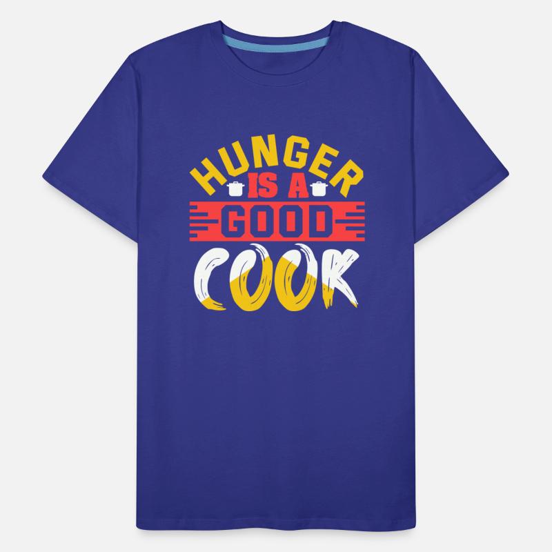Hunger Is A Good Cook