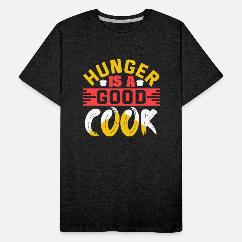 Hunger Is A Good Cook