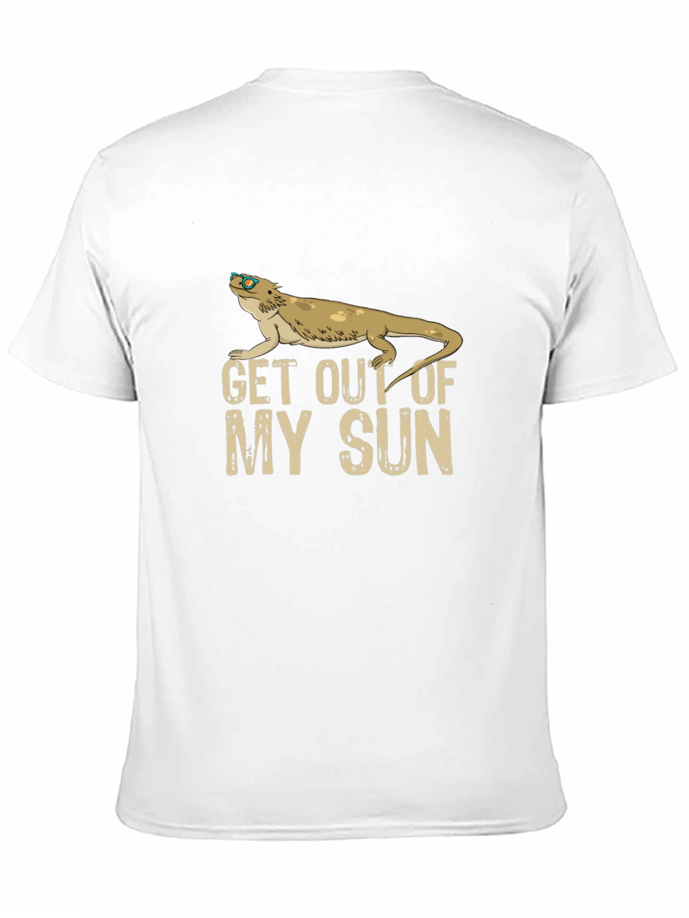 Bearded Dragon Get Out Of My Sun T-Shirt