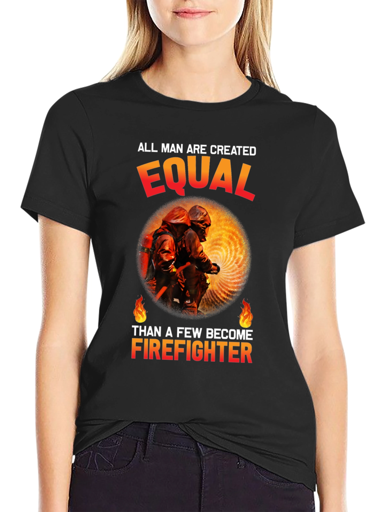 Firefighter Graphic Tee - All Men Are Created Equal