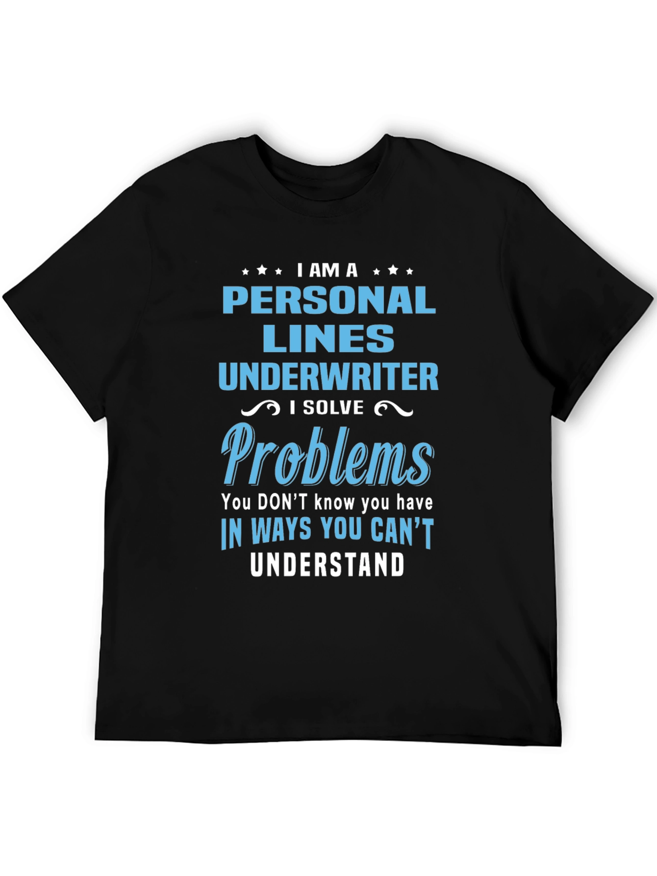 Personal Lines Underwriter T-Shirt - Problem Solver