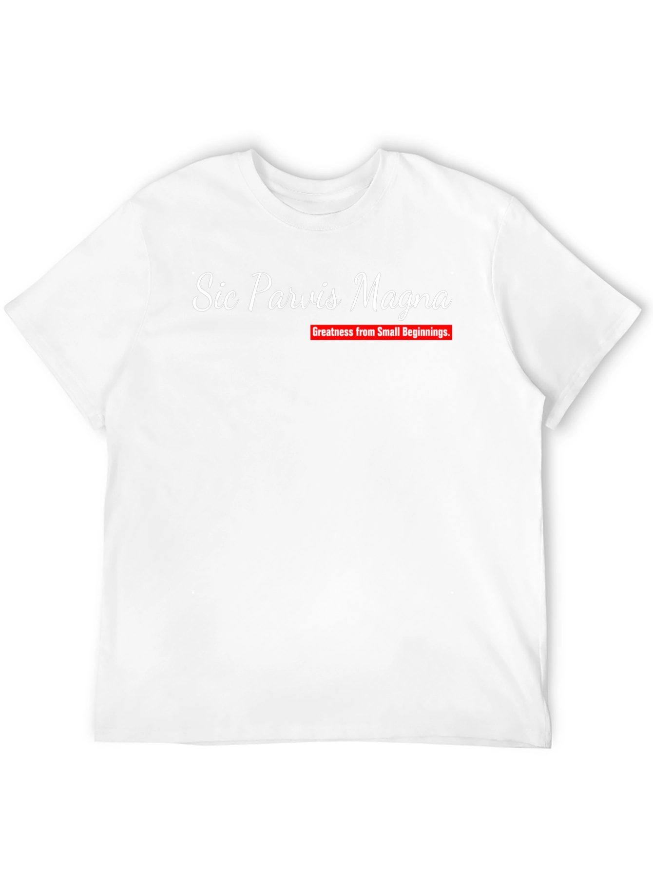 Sic Parvis Magna T-Shirt - Greatness From Small Beginnings