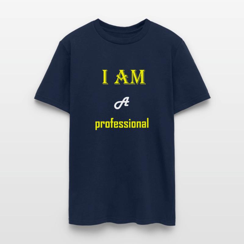 I Am A Professional - Dark