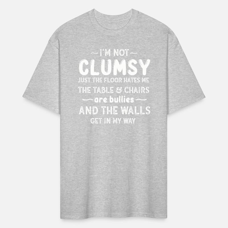 I Am Not Clumsy Hates Chairs an Tables Bullies
