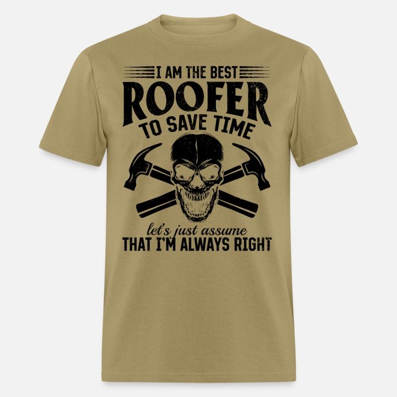I Am The Best Roofer To Save Time - Funny Roofer S