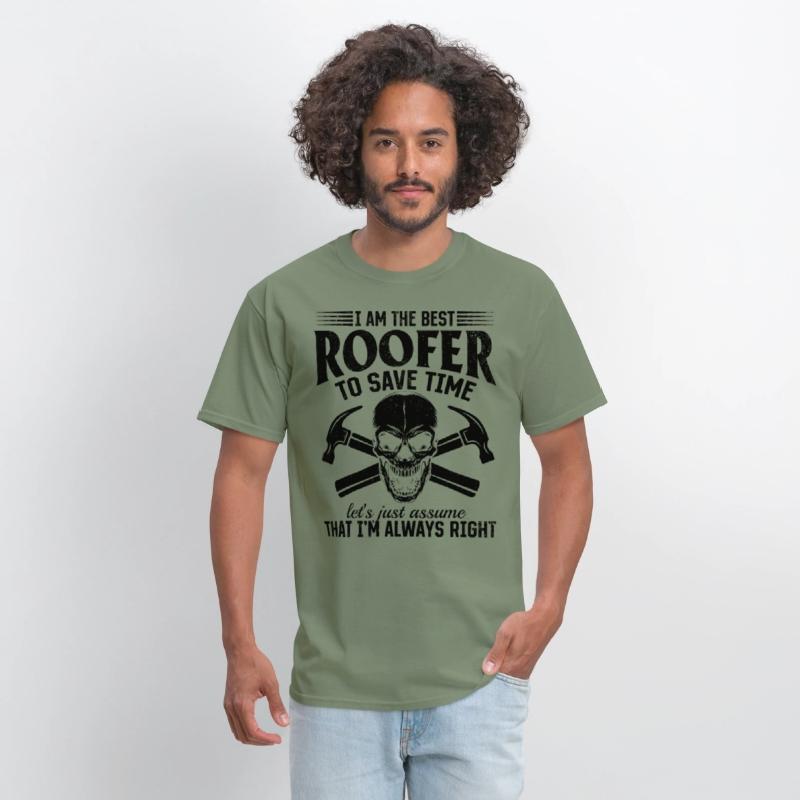 I Am The Best Roofer To Save Time - Funny Roofer S