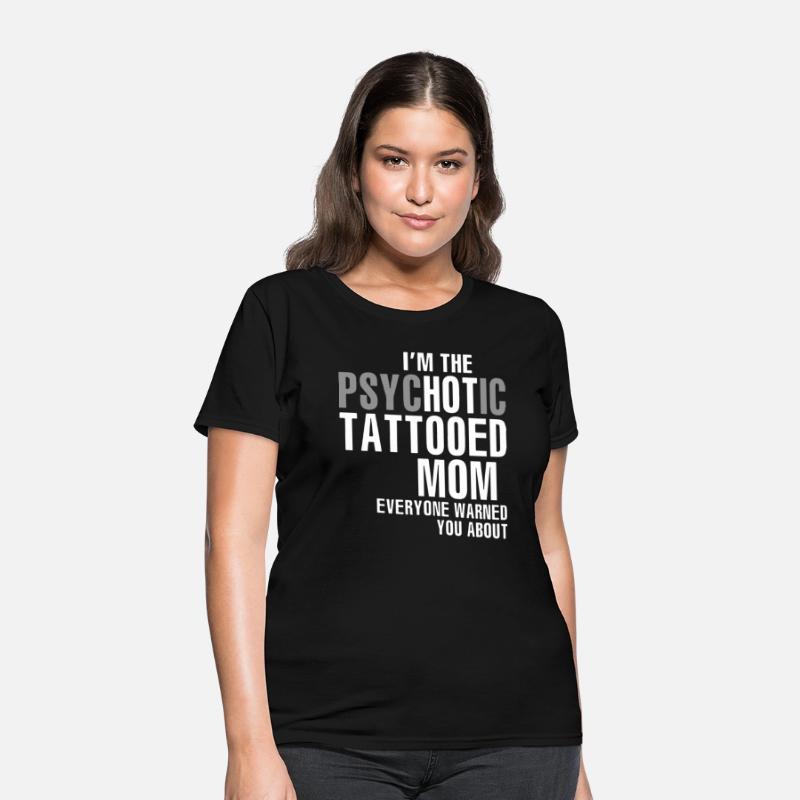 I am the psychotic tattooed mom everyone warned yo