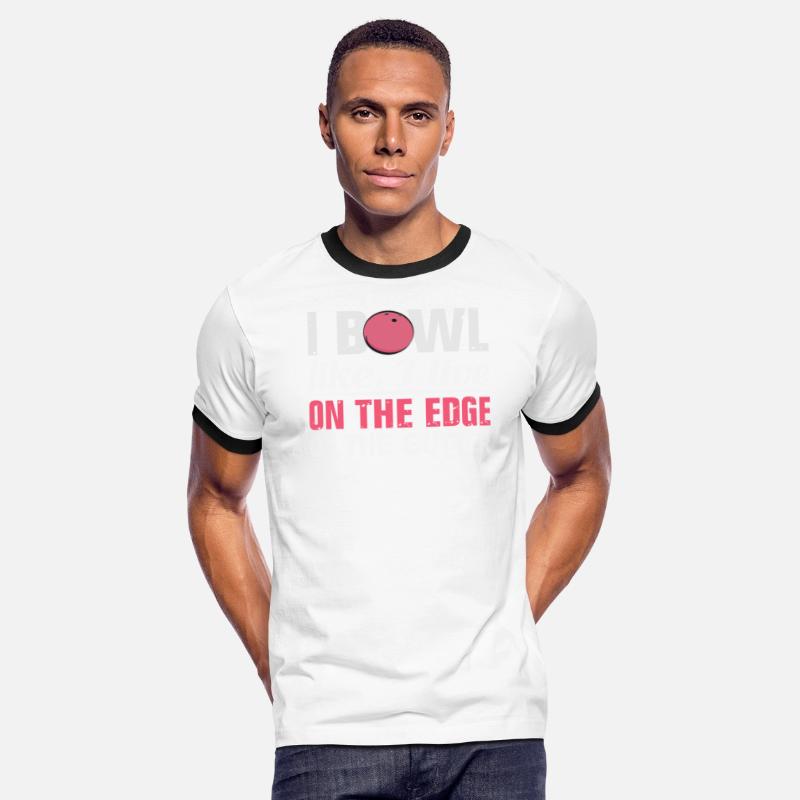 I Bowl Like I Live- On The Edge Of The Gutter
