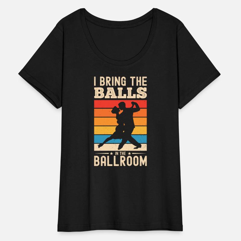 I Bring The Balls To The Ballroom Funny Duet