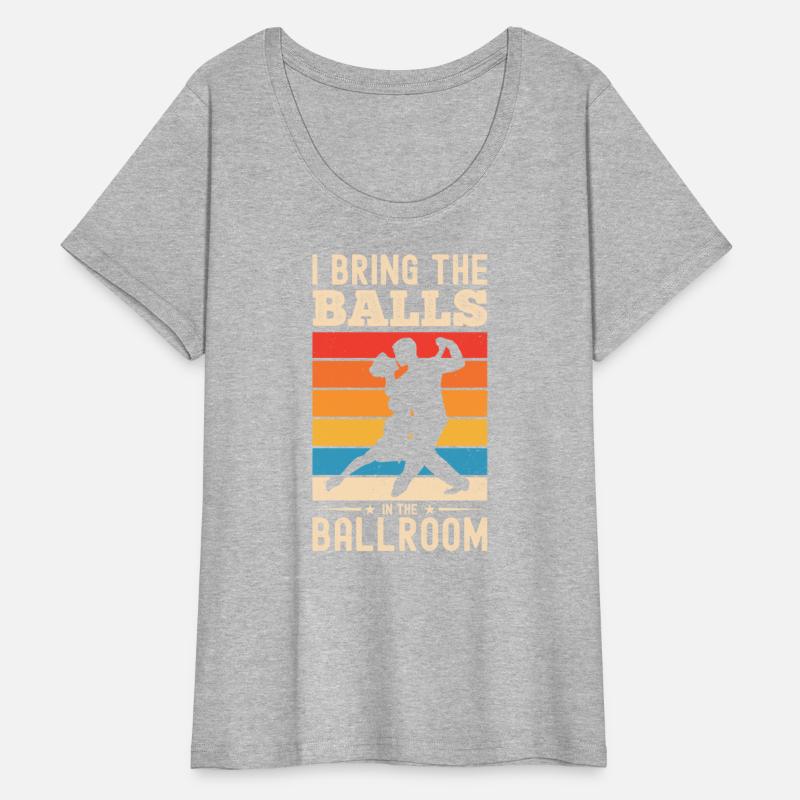 I Bring The Balls To The Ballroom Funny Duet