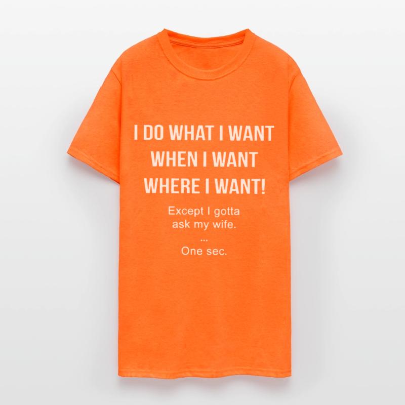 I do what I want when I want where I want girlfrie