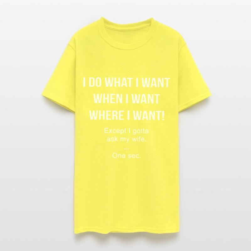I do what I want when I want where I want girlfrie
