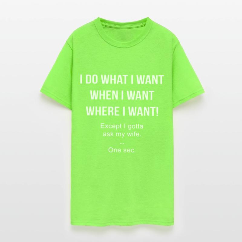 I do what I want when I want where I want girlfrie