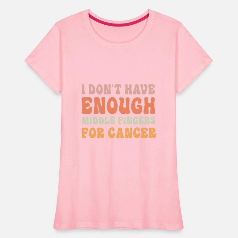 I Don't Have Enough Middle Fingers For Cancer