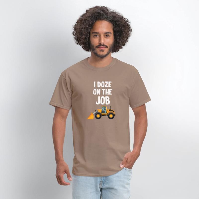 I Doze On The Job Bulldozer Operator Machinist