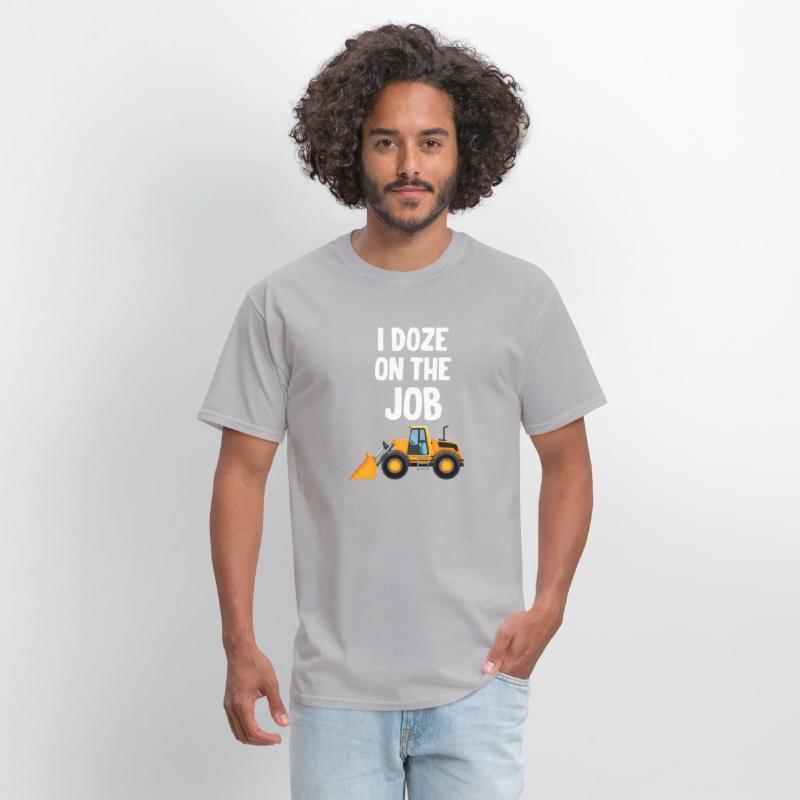 I Doze On The Job Bulldozer Operator Machinist