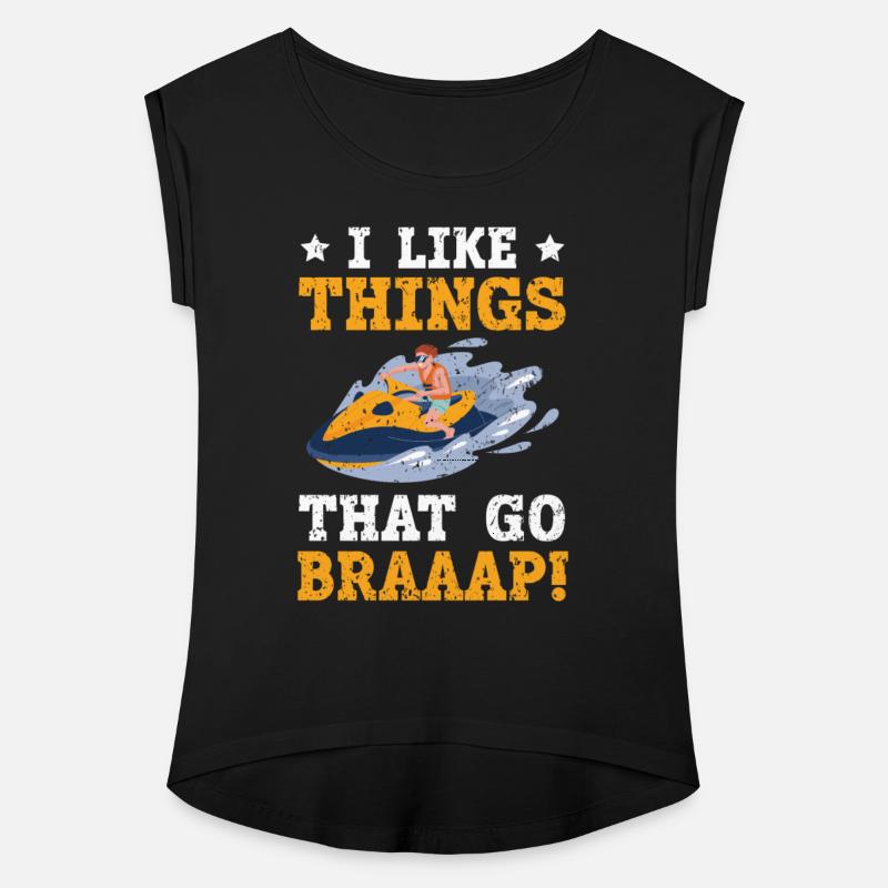I Like Things That Go Braaap Jet Skiing Water