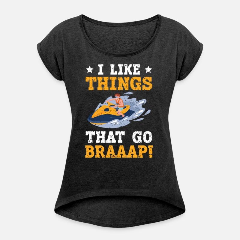 I Like Things That Go Braaap Jet Skiing Water