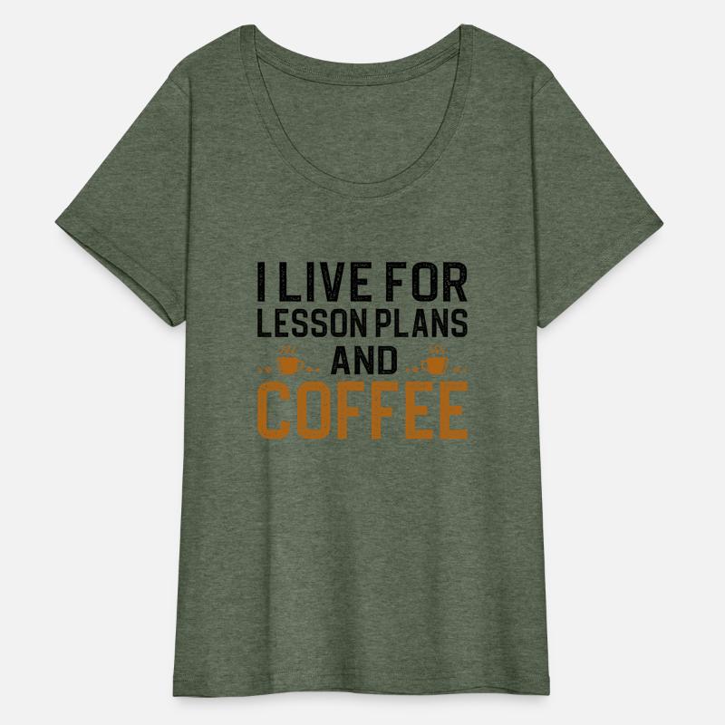 I Live For Lesson Plans And Coffee