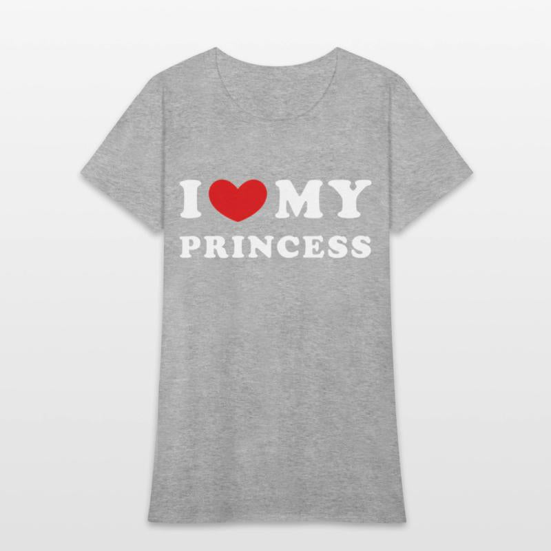I Love My Princess I Heart My Princess