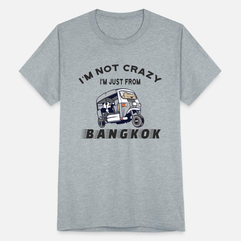 I m Not Crazy I m Just From Bangkok