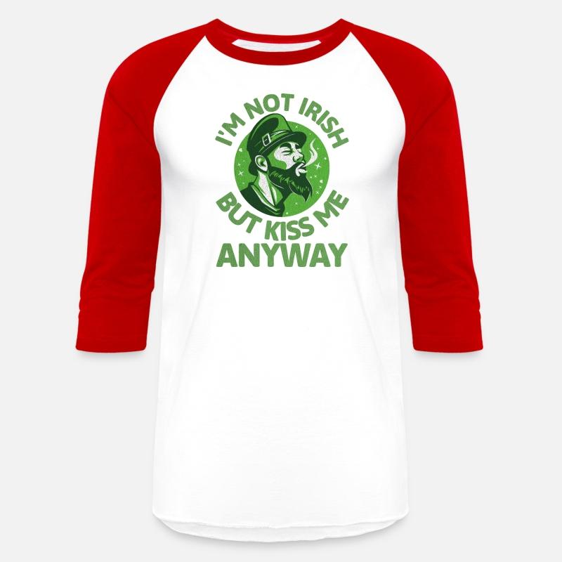 I m Not Irish But Kiss Me Anyway