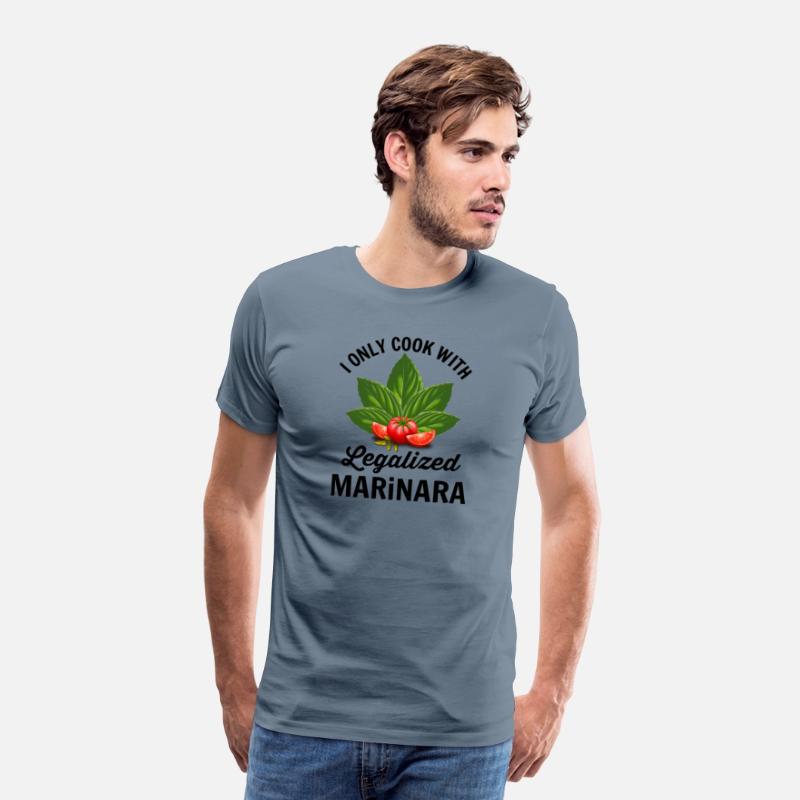 I Only Cook With Legalized Marinara Italian Food H