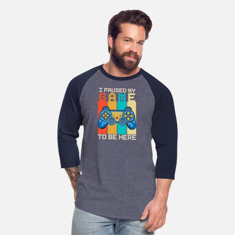 I Paused My Game to Be Here T-shirt
