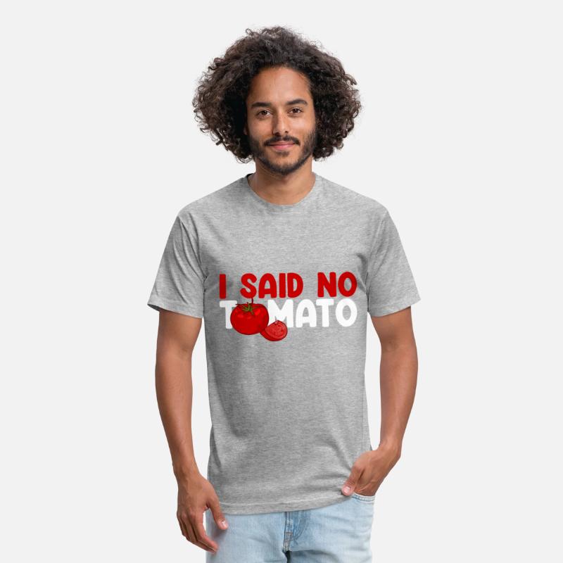 I Said No Tomato 3