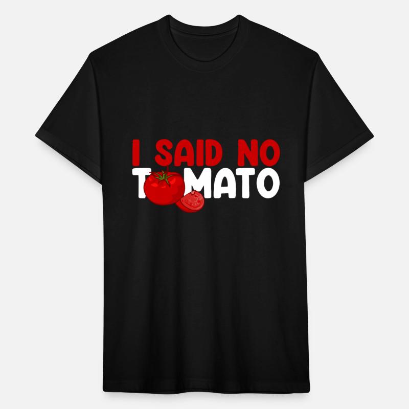 I Said No Tomato 3