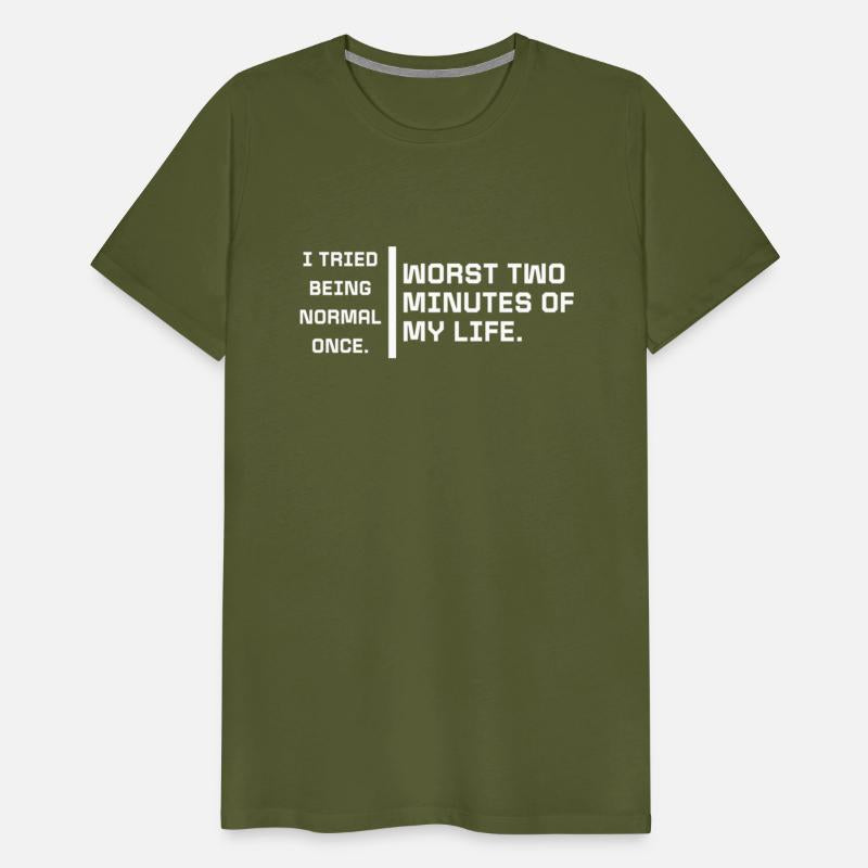 I Tried Being Normal Once Quote Saying