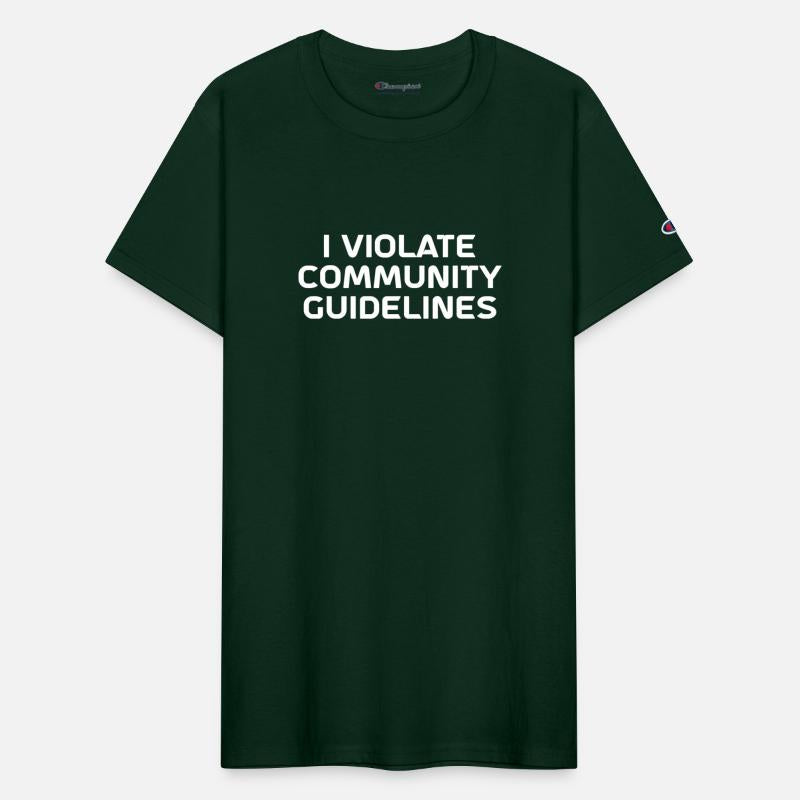 I Violate Community Guidelines and Standards