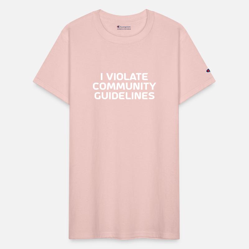 I Violate Community Guidelines and Standards