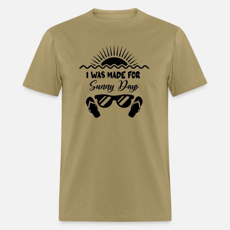 I Was Made for Sunny Days Summer T Shirt