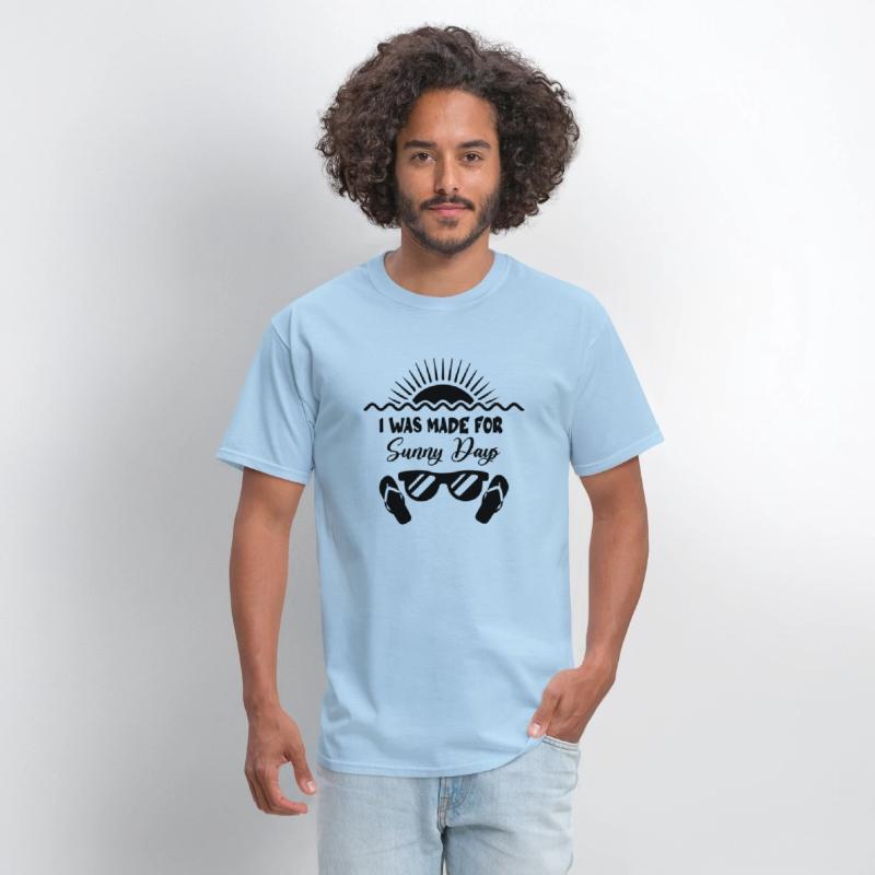I Was Made for Sunny Days Summer T Shirt