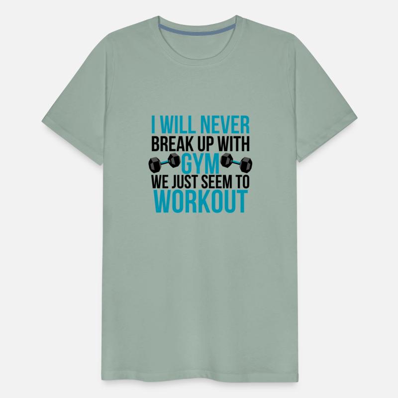 I Will Never Break Up With Gym We Just Seem To