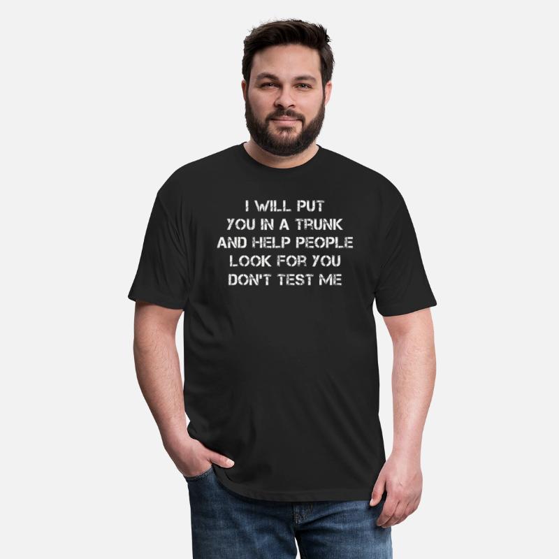 I Will Put You In A Trunk Funny Sarcastic Saying