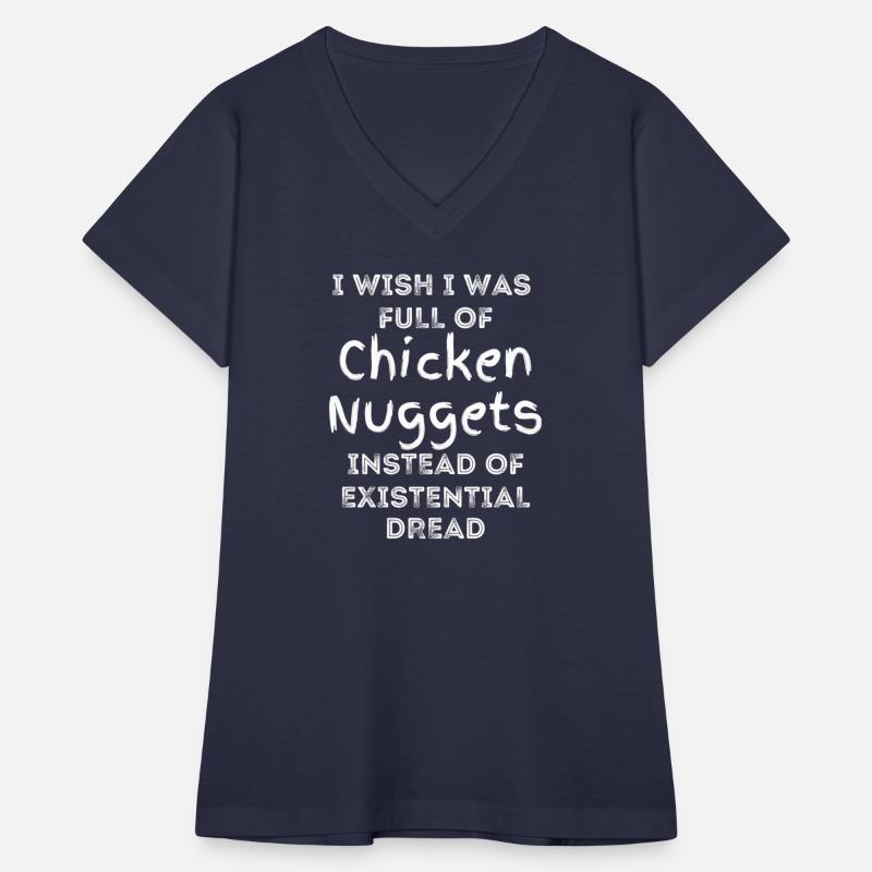 I Wish I Was Full Of Chicken Nuggets Instead Of