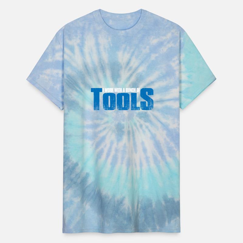 I Work With A Bunch Of Tools 22