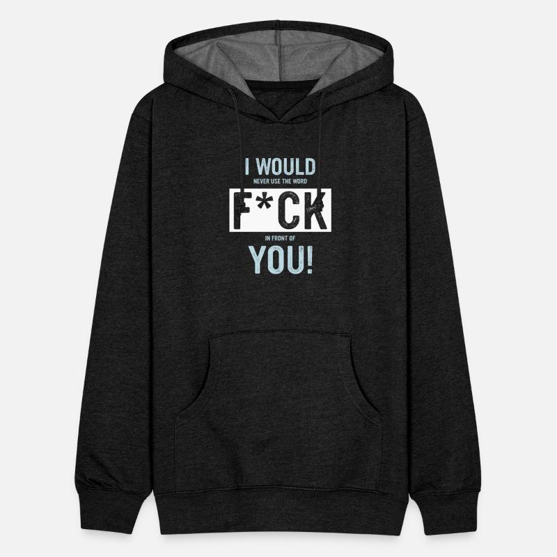 I Would Never Use The Word F*ck In Front Of You!